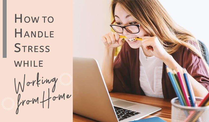 Work from home stress management